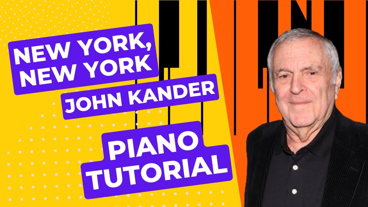 Theme from New York [Piano Tutorial] - John Kander (1927-)
