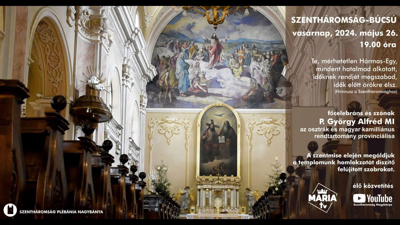 Szentháromság Nagybánya - Szentháromság búcsú - 2024.V.26