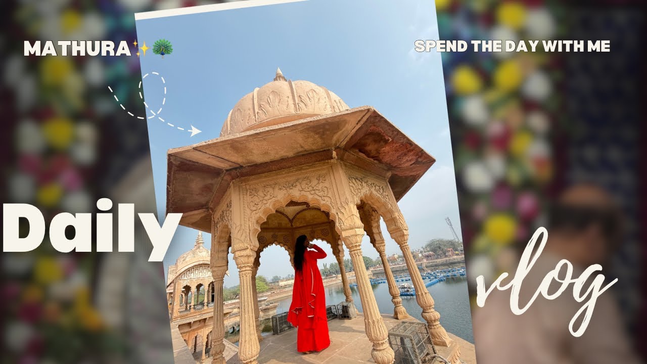 MATHURA 😍❤️|BANSARA😍|AND LOTS OF FUN 😅🫶🏻|browngirl BLOG😍❤️