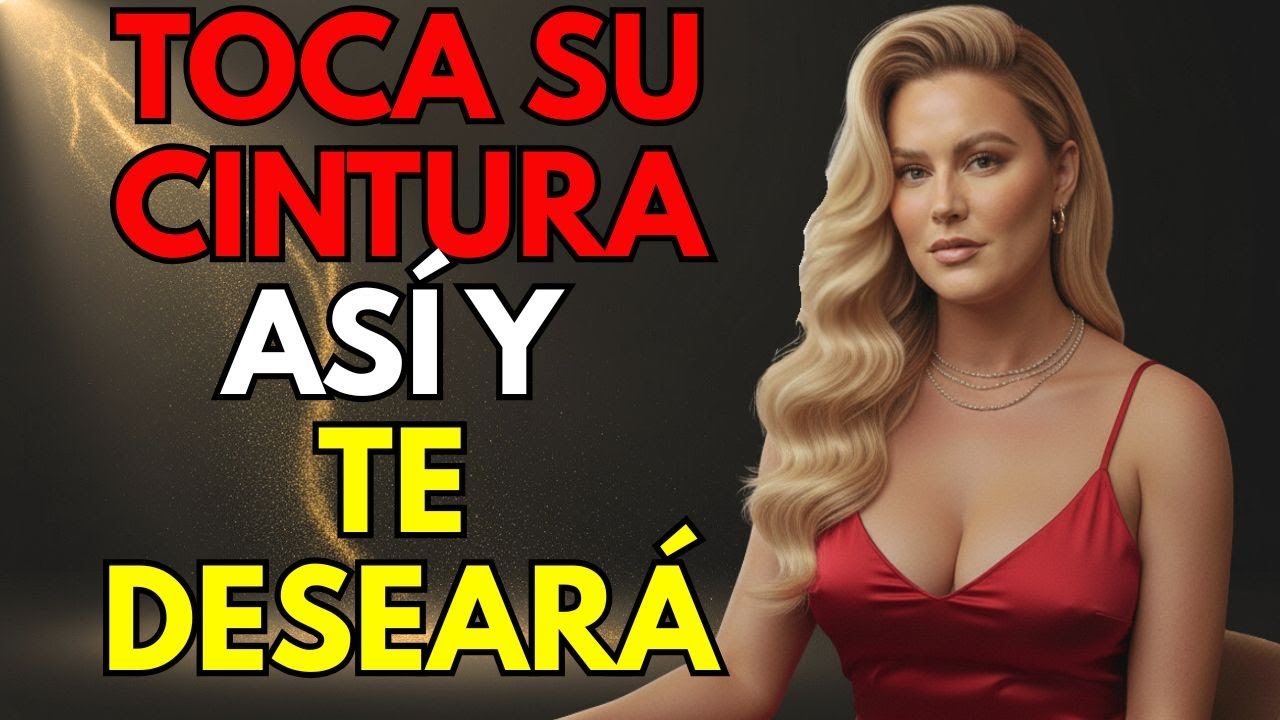 Si Una Mujer Te Deja Tocar Su Cintura Así, Ya Te Desea Más De Lo Que Imaginas