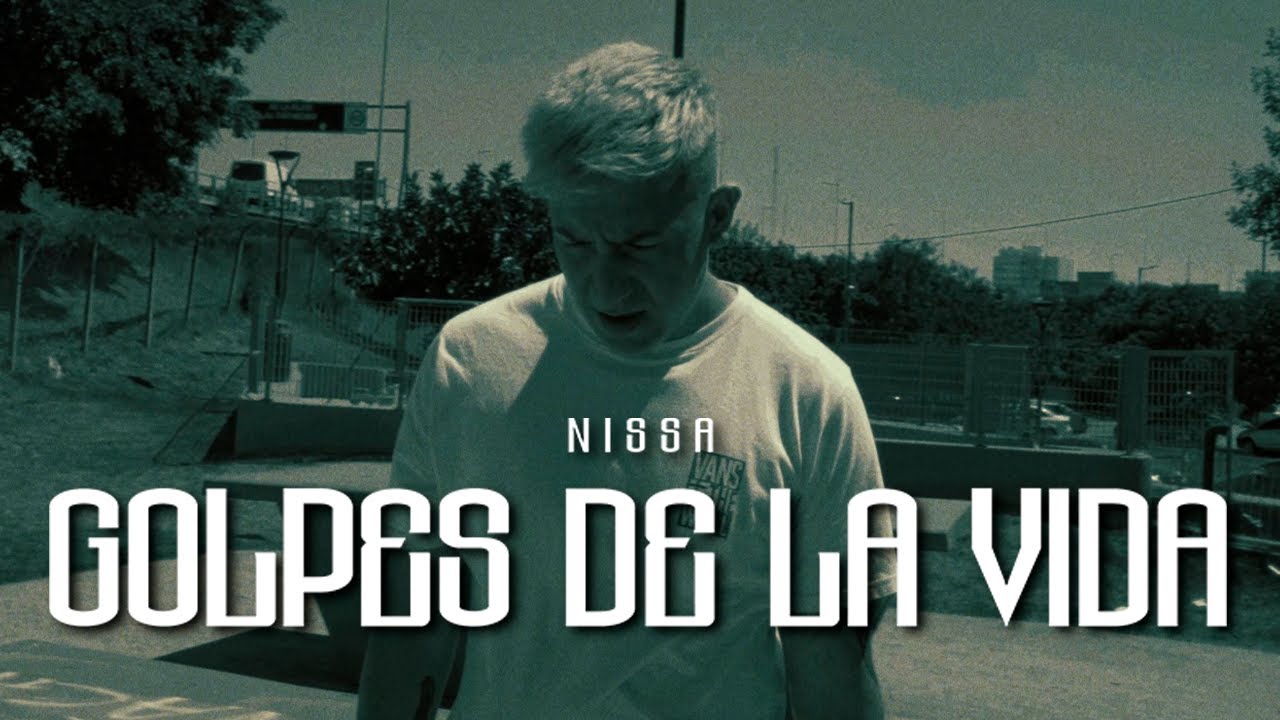 Nissa - Golpes de la vida (Videoclip Oficial)
