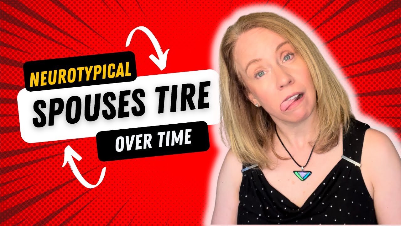 Neurotypical Spouses Tire Over Time: Understanding Caregiver Burnout | Anne MacMillan