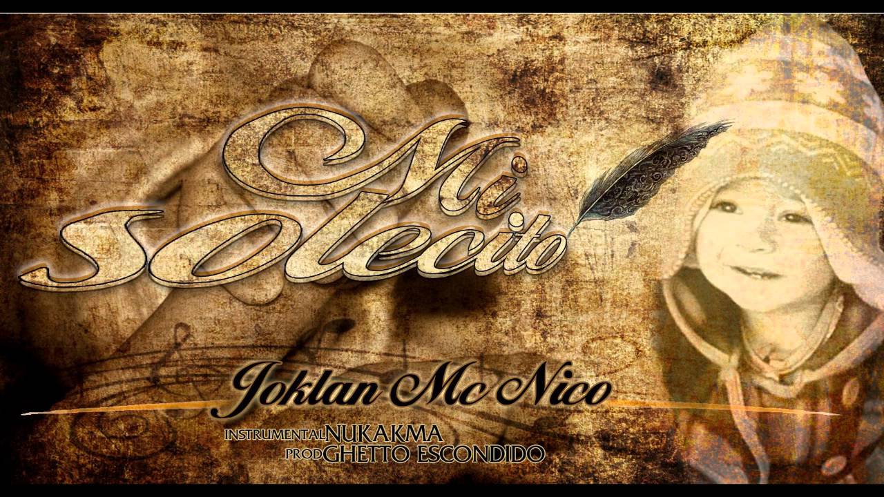 Mi Solecito-Joklan Mcnico...Beat-Nukakma...Prod-Ghetto Escondido