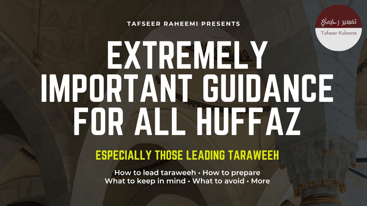 Extremely Important Guidance for All Huffaz