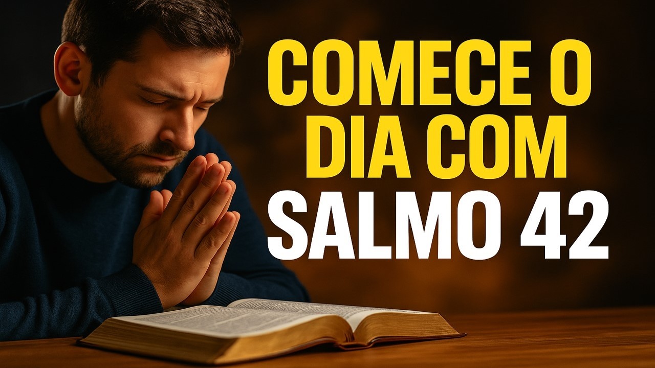 Passei 30 Dias Ouvindo Salmo 42 e Descobri o Poder de Deus Perto de Mim!