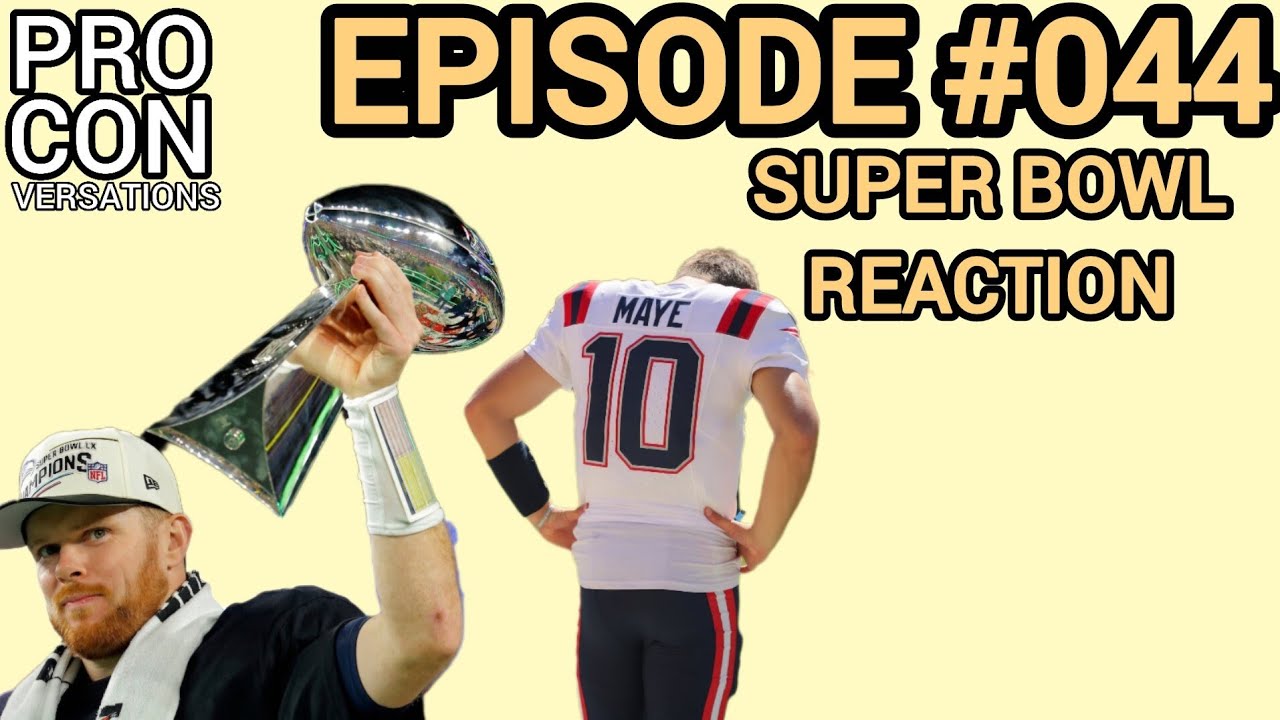 PROCONversations PODCAST EP#044 : SUPERBOWL REACTION