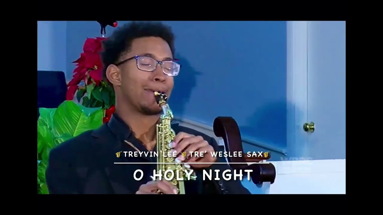 O Holy Night WBRC FOX 6 —Tre’ WesLee 🎷 Saxophone 