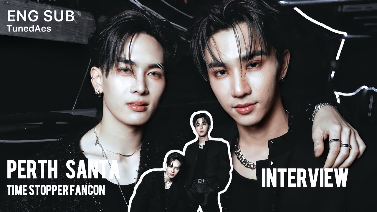 ENG SUB | PERTH SANTA TIME STOPPER FANCON Interview | TunedAes