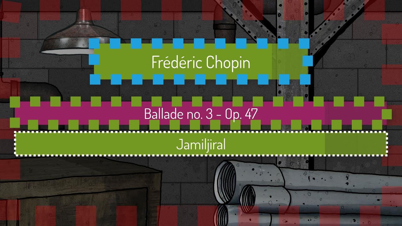 Fr&eacute;d&eacute;ric Chopin Ballade no  3   Op  47