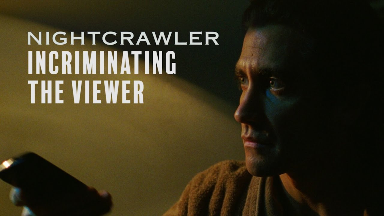 Nightcrawler Incriminates Its Viewers