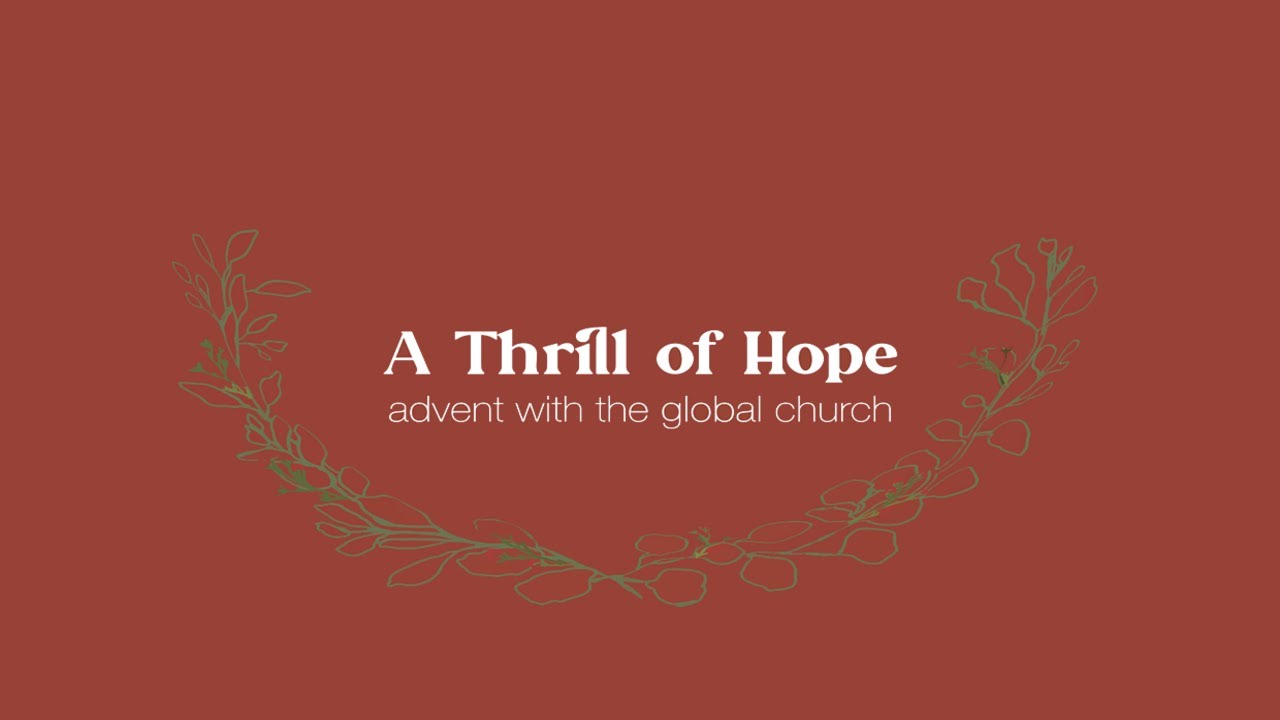 A Thrill of Hope: Advent with the Global Church - 2022 - Michael Oh