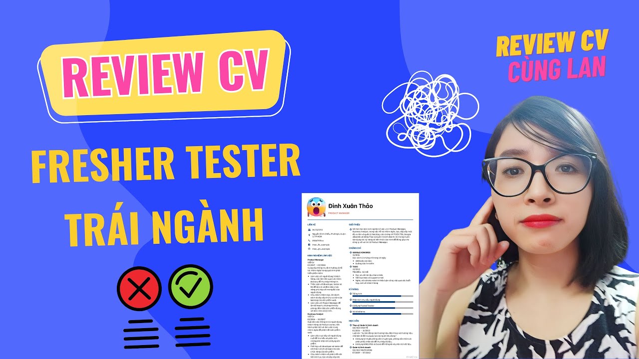 Review CV Fresher Tester Trái Ngành Thực Tế - Cách Để CV Bạn Nổi Bật Giữa Hàng Trăm CV