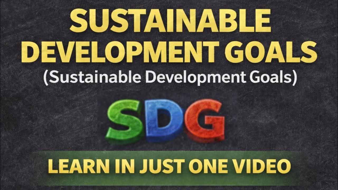 Master all 17 SDGs in just one video || CUET || UPSC || One-Day Exams