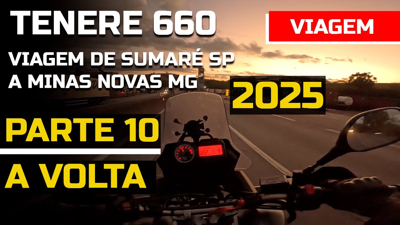 TENERE 660 VIAGEM DE SUMARÉ ATÉ MINAS NOVAS - TRECHO DE BELO HORIZONTE ATÉ SUMARÉ - SP PARTE 10