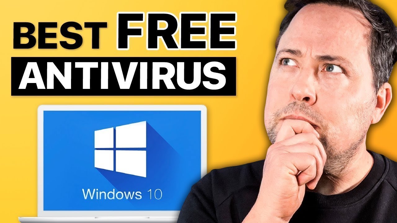 Best FREE Antivirus Protection for Windows 10