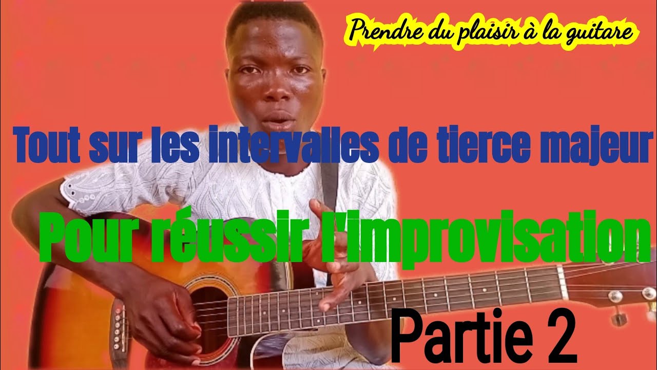Tout sur les intervalles|De tierce 2 !! Pour réussir l'improvisation à la guitare