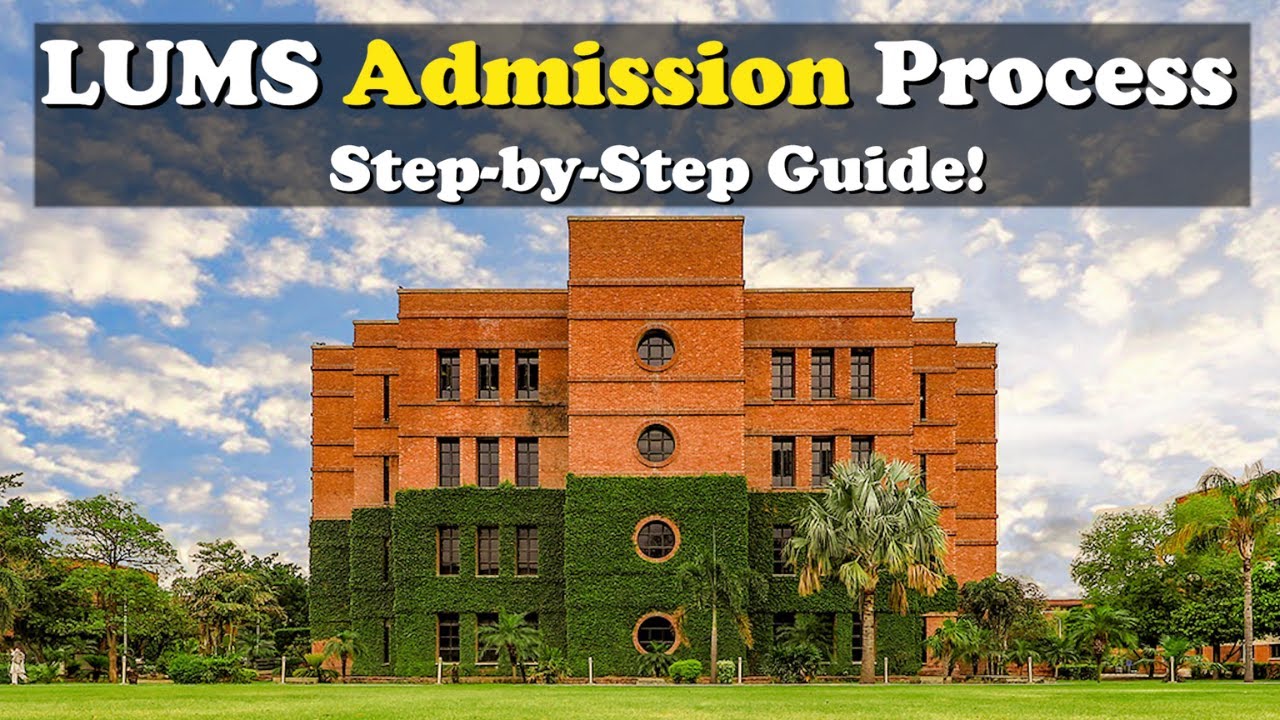 How to Get into LUMS? | LUMS Admission Process 2025