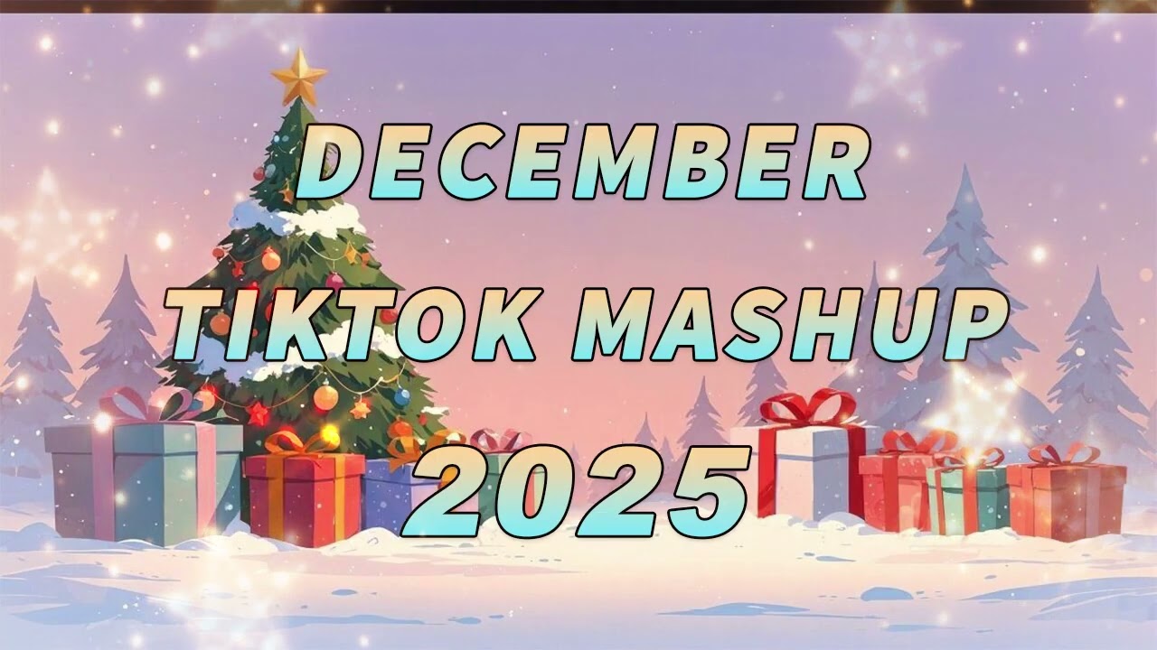 Tiktok Mashup December  2025