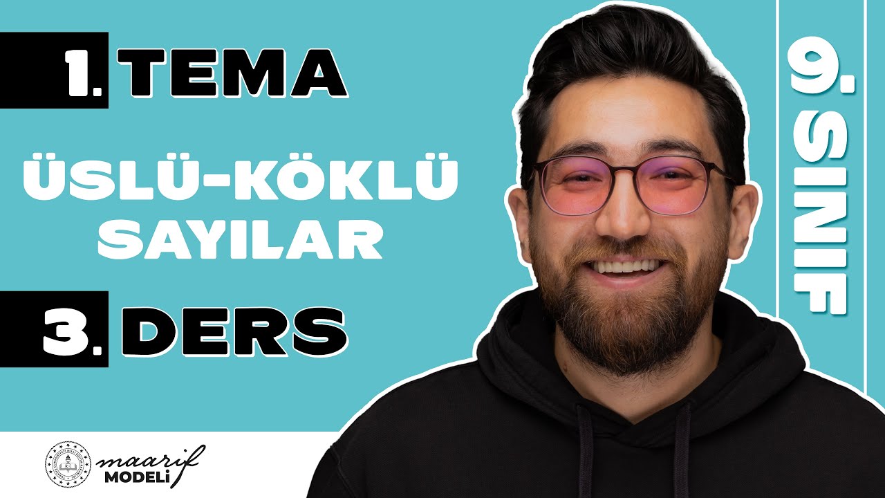 Gerçek Sayıların Üslü Gösterimi | 1.TEMA 3.DERS | 9.Sınıf Konu Anlatımı | Yeni Maarif Modeli | 2026