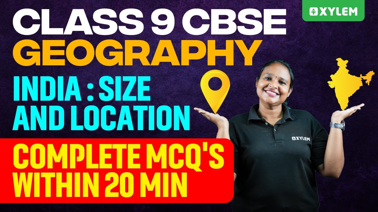 Class 9 CBSE Geography| India : Size And Location - Complete Mcq's Within 20 Min| Xylem Class 9 CBSE