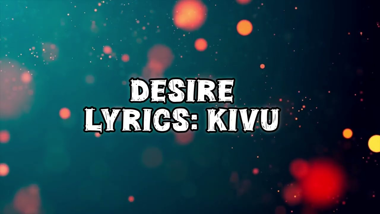 Desire in My Heart | KIVU | Official Romantic Love Song 2025