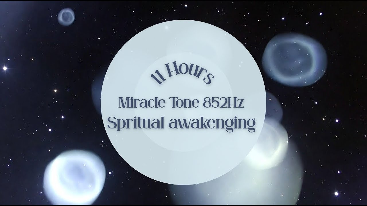 852Hz Spiritual Awakening | 11 Hours | Intuition & Higher Consciousness