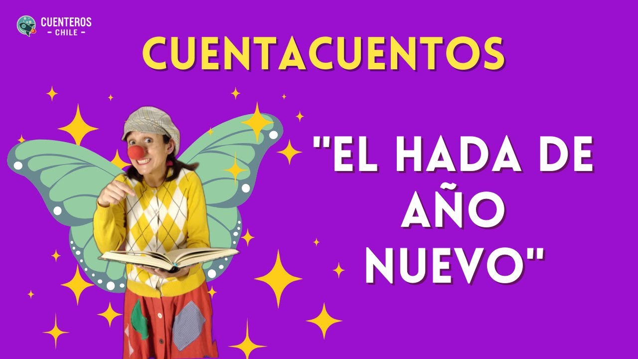 Cuentacuentos de Año Nuevo: El hada de Año Nuevo - Cuenteros Chile