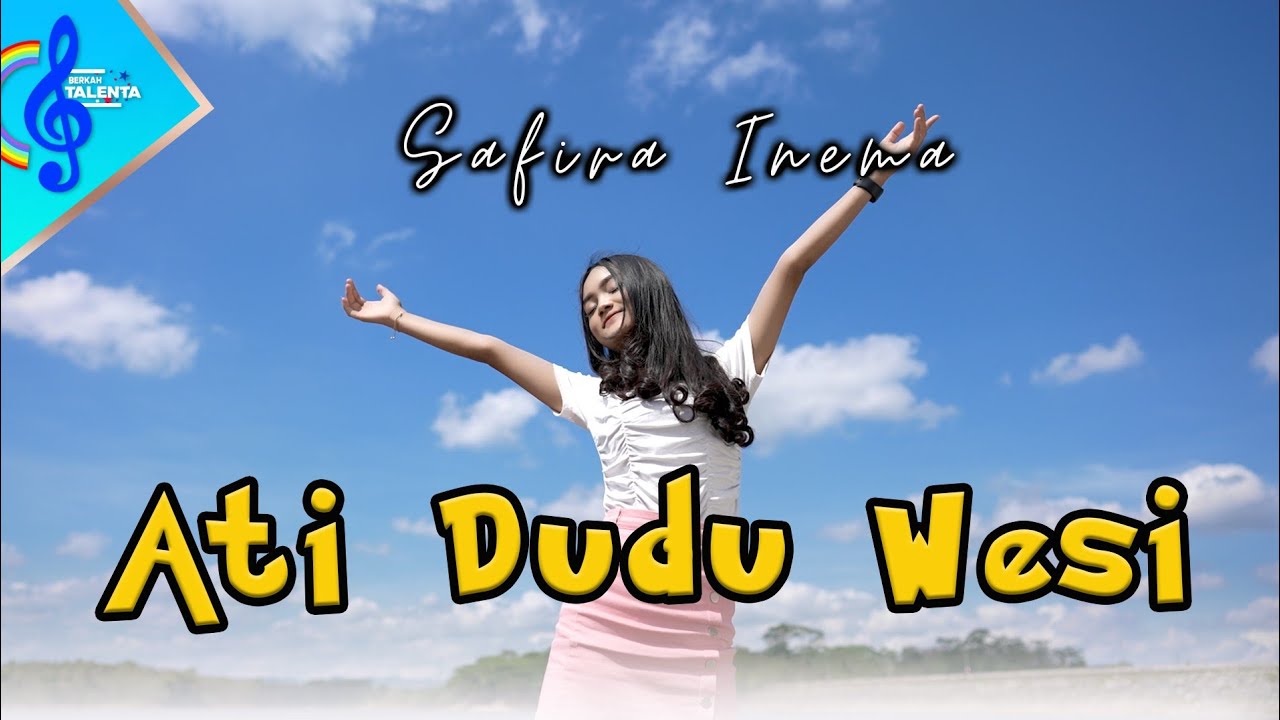 ATI DUDU WESI - SAFIRA INEMA (official Music Video) DJ remix slow