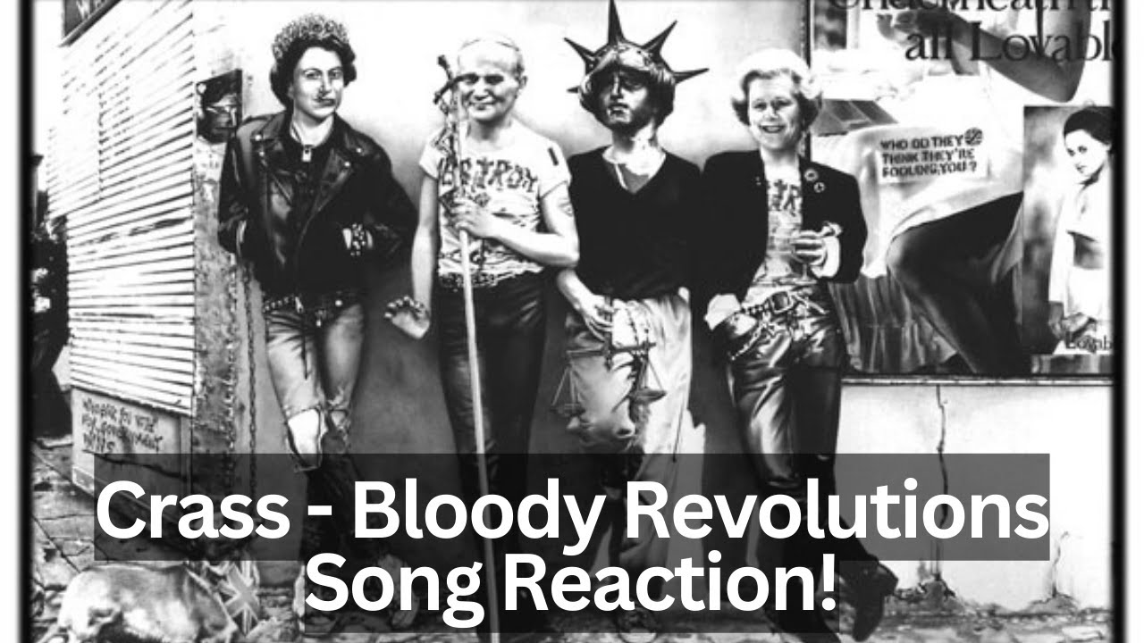 Crass Reaction - Bloody Revolutions Song Reaction!
