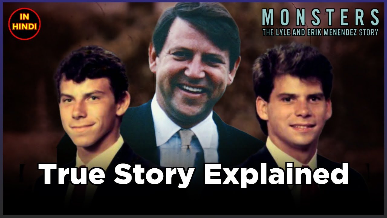 Monsters Lyle and Erik Menendez True Story Hindi | Real-Life References Explained | Netflix