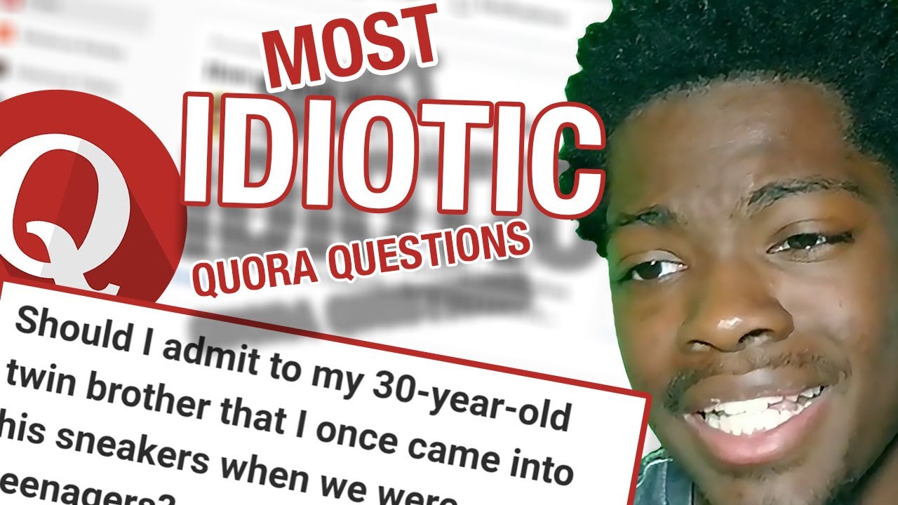 САМЫЕ ИДИОТСКИЕ ВОПРОСЫ НА Quora...