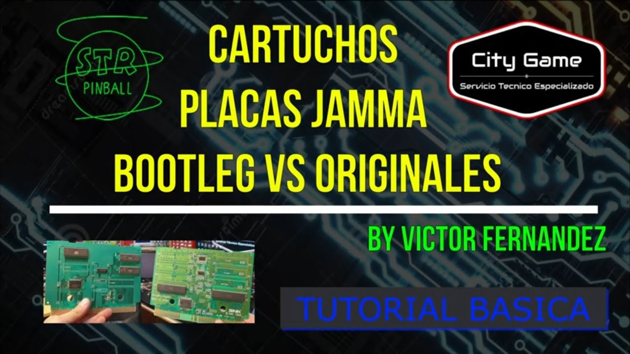 #6-TBA Cartuchos y placas jamma bootleg vs originales by Victor Fernandez