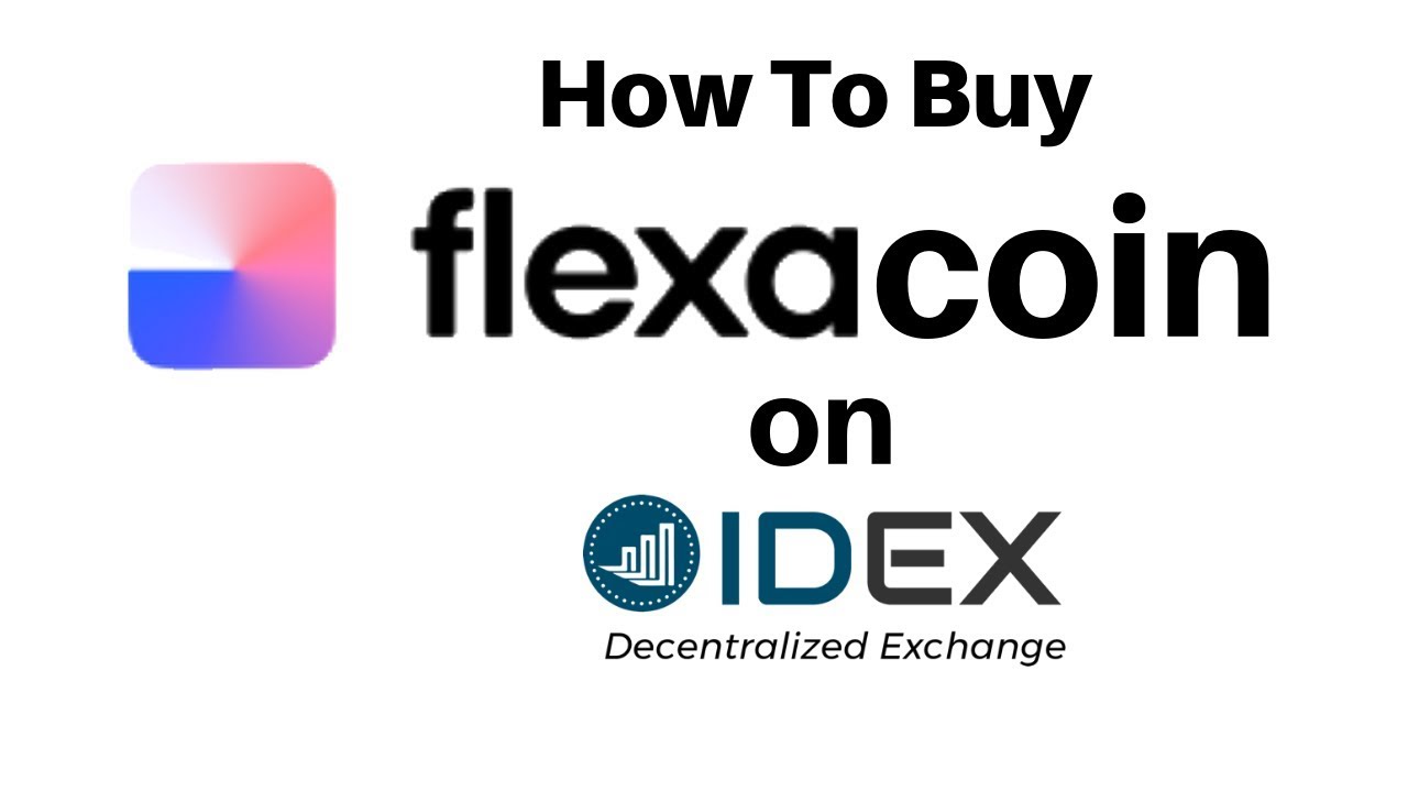 How To Buy $FXC (Flexacoin) from IDEX-Tutorial
