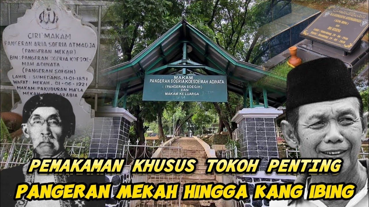 JARANG DIKETAHUI..! MAKAM KHUSUS PARA TOKOH PENTING, KANG IBING HINGGA MAKAM WALIYULLAH