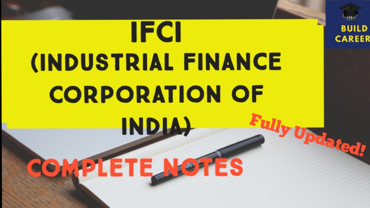 industrial finance corporation of india|IFCI|Industrial Finance Corporation of India| Detail notes