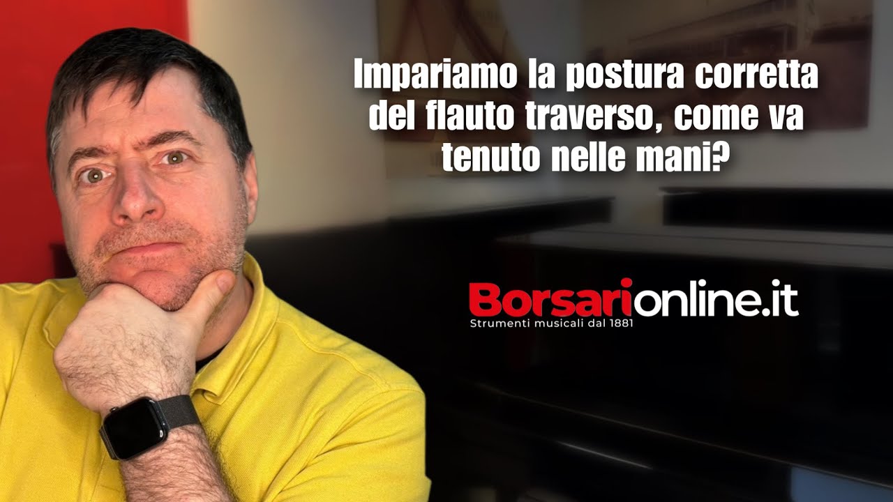 Impariamo la postura corretta del flauto traverso, come va tenuto nelle mani?