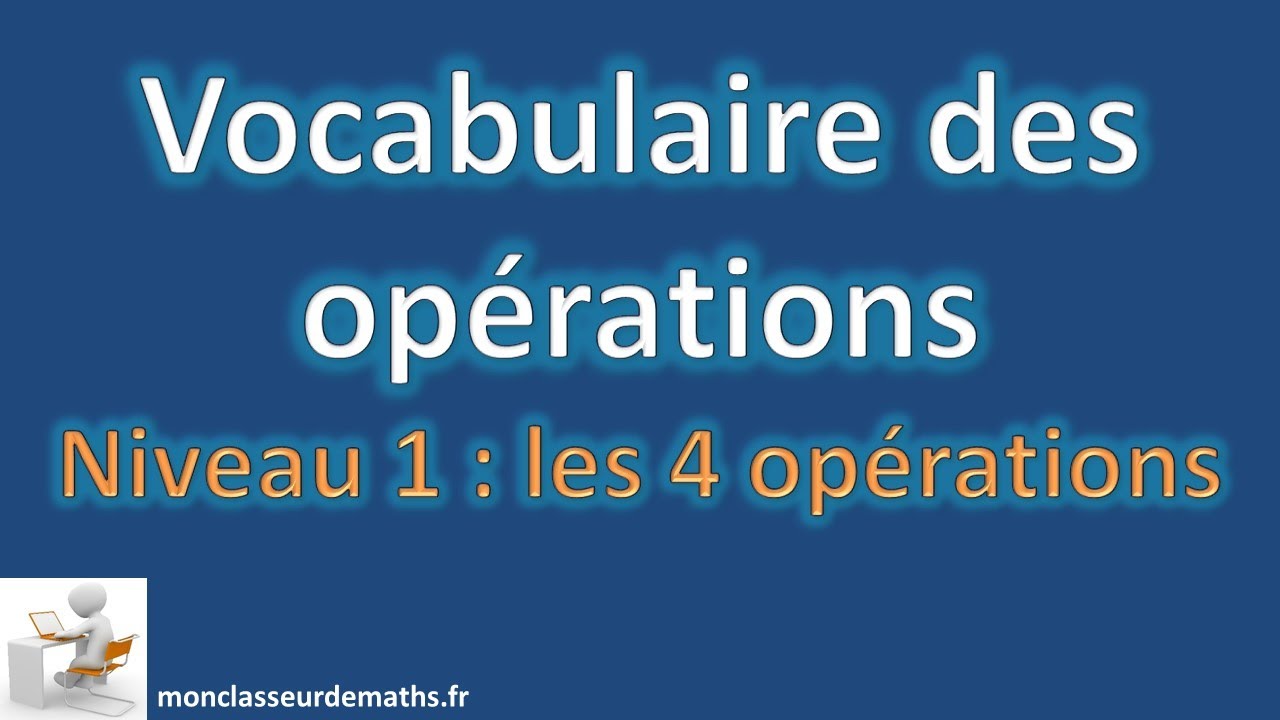Vocabulaire des opérations (niveau 1)