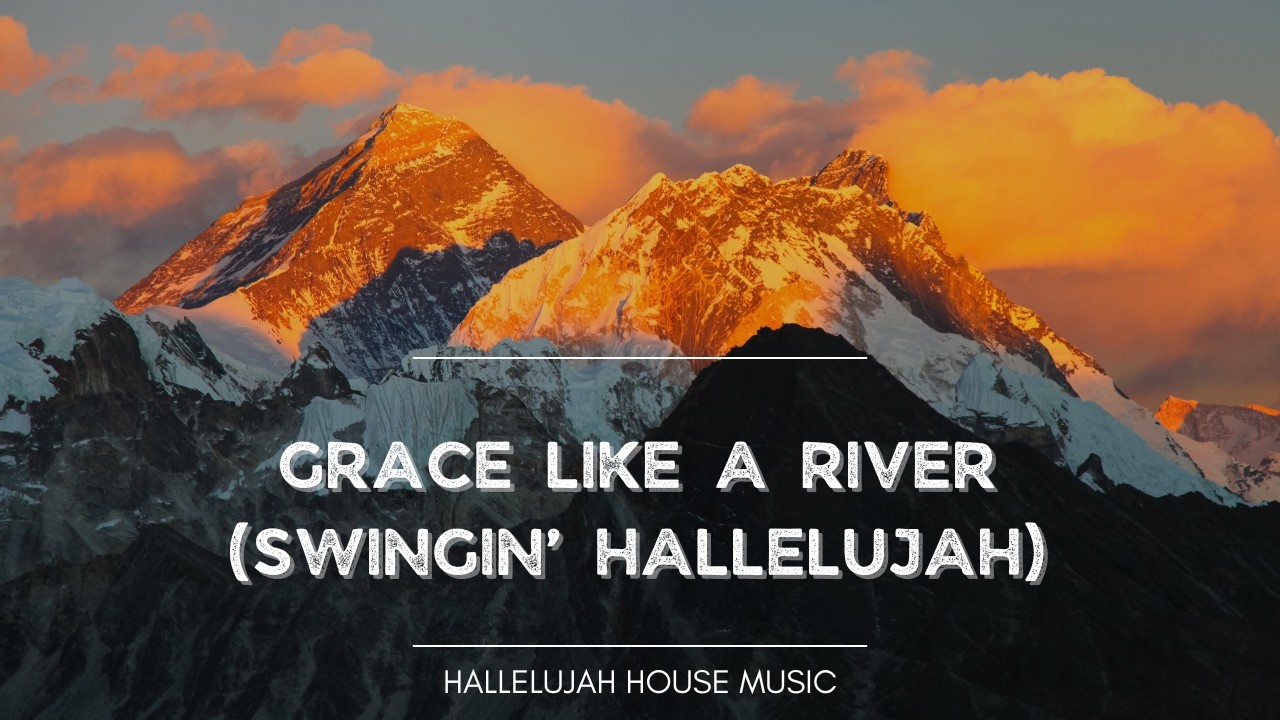 Grace Like a River (Swingin’ Hallelujah) | Upbeat Jazz Gospel Praise & Worship Song