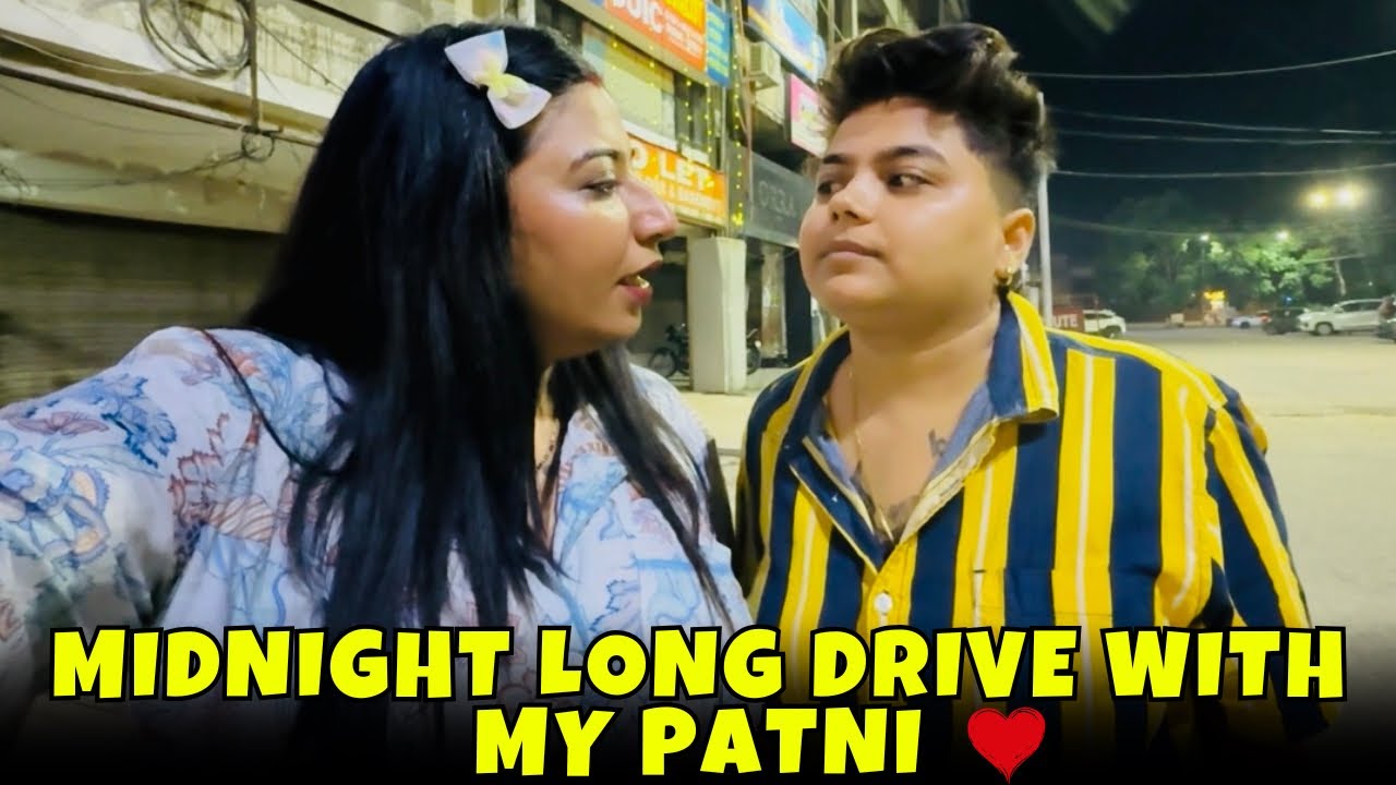 Midnight Long Drive With My Patni ❤️😍🫂