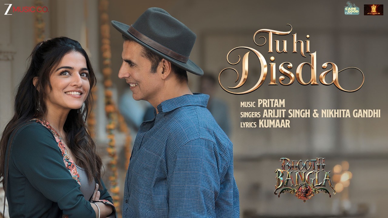 Arijit Singh - Tu Hi Disda | Akshay Kumar & Wamiqa Gabbi | Nikhita Gandhi | Pritam | Bhooth Bangla