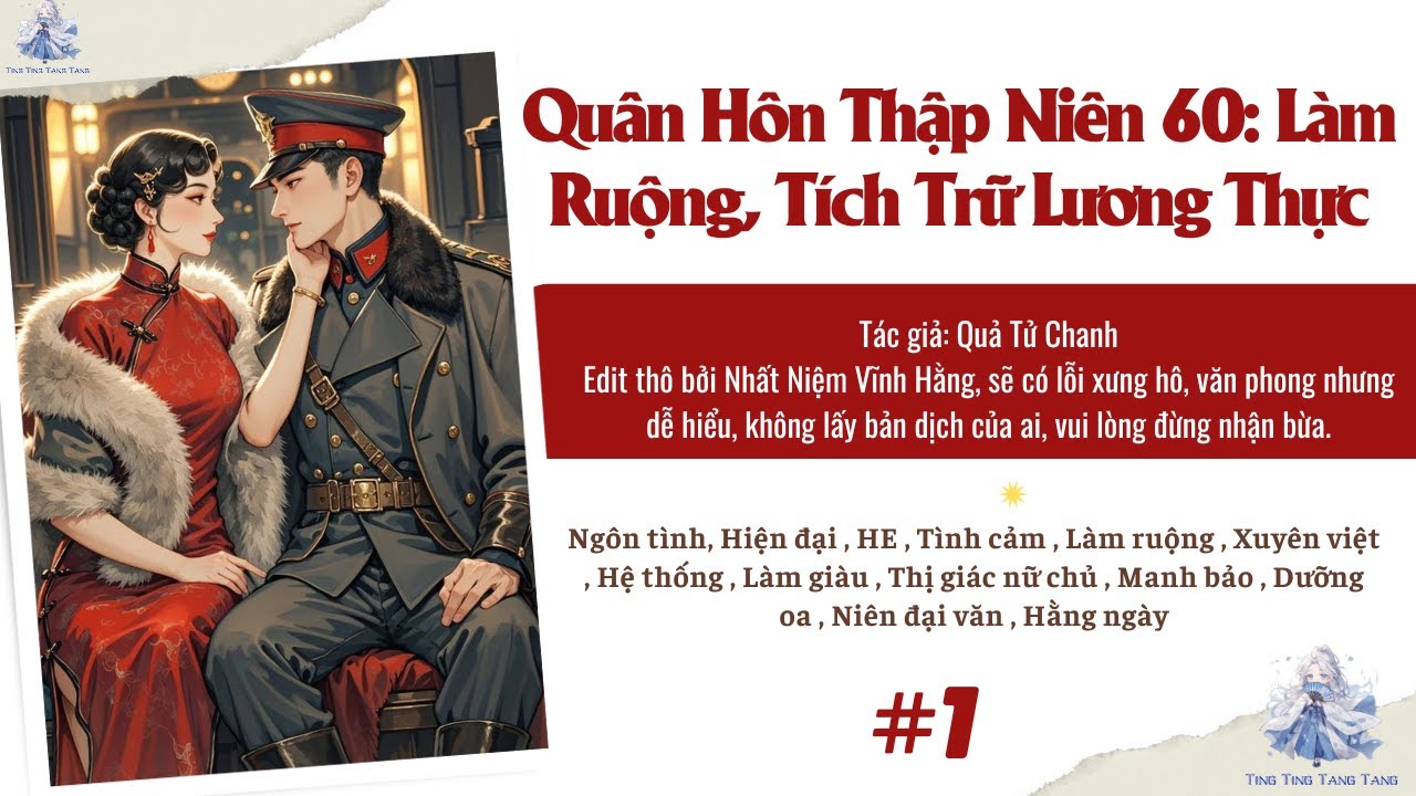 [1] Quân Hôn Thập Niên 60: Làm Ruộng, Tích Trữ Lương Thực - Làm giàu