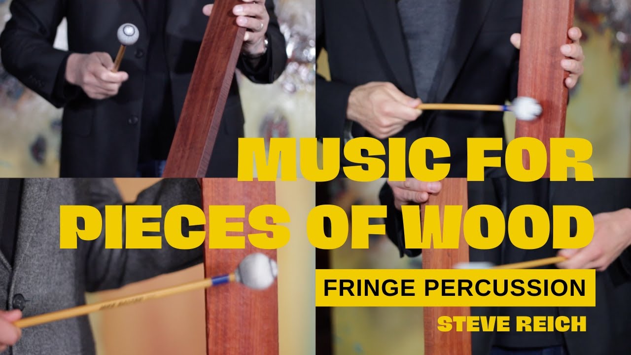 Music for pieces of wood | Steve Reich | Fringe Percussion