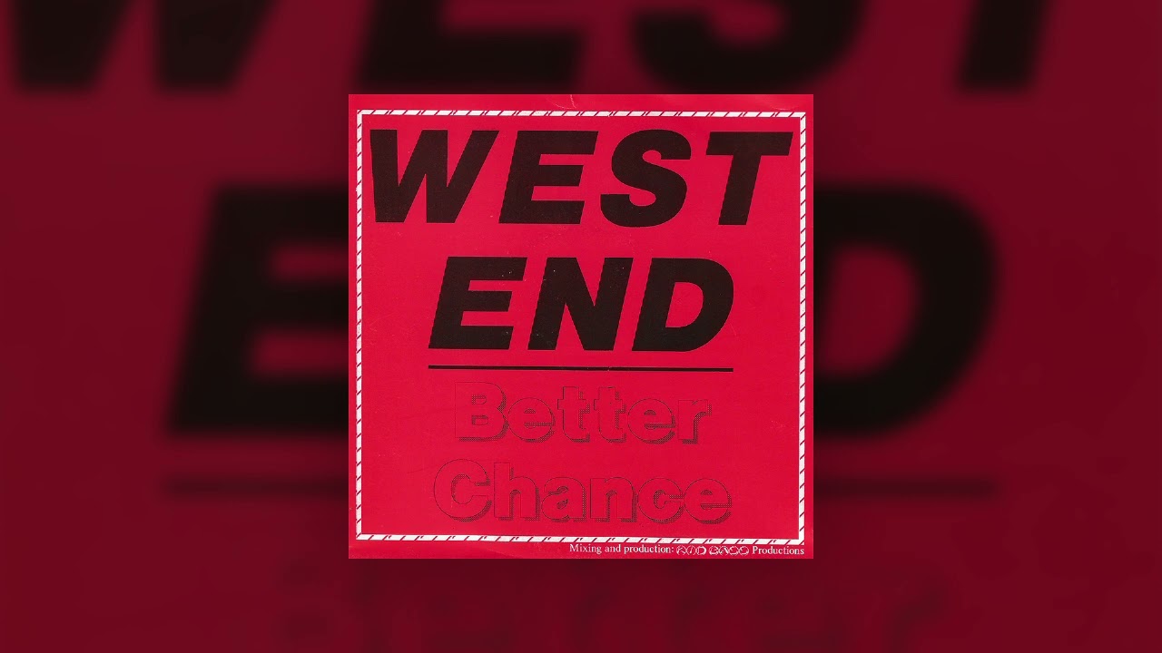 West End – Better Chance (1987 New Beat / Dance-Pop from Huizingen)