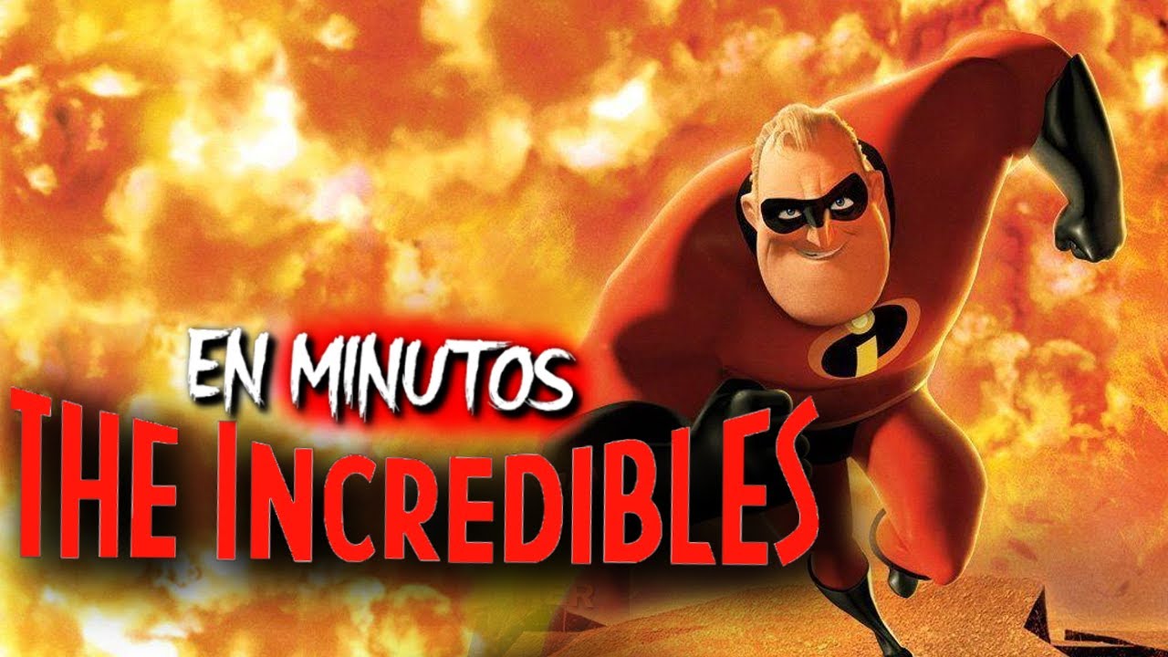 The Incredibles 1 Y 2 (Resumen) EN MINUTOS