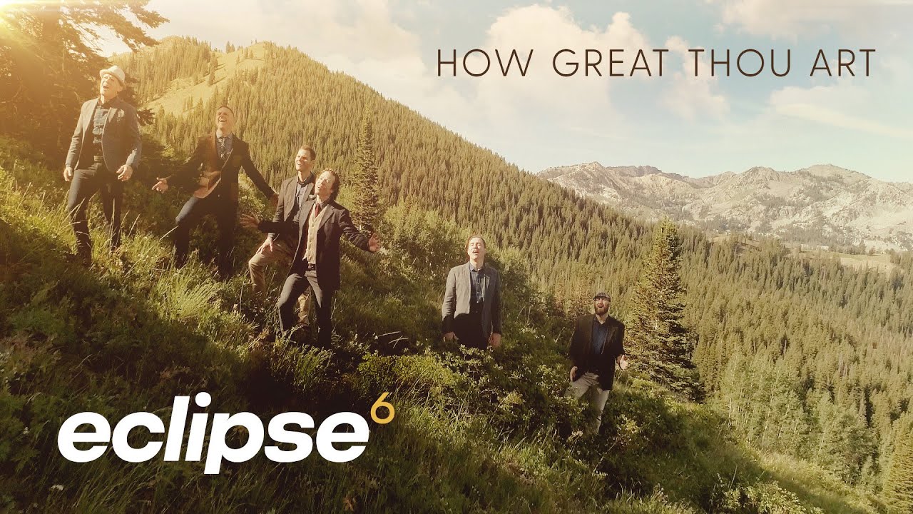 How Great Thou Art - A cappella - Eclipse 6 - Official Video - on iTunes