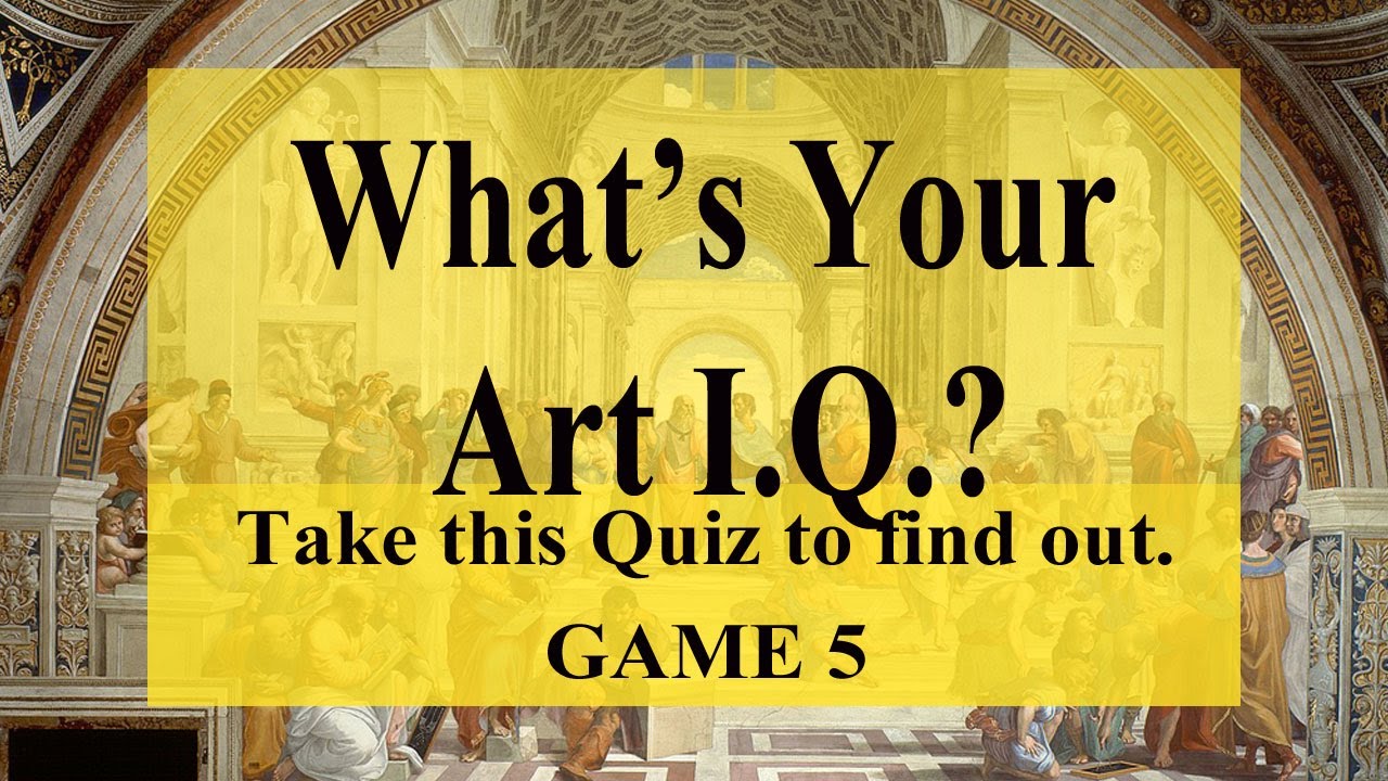 MENSA ART IQ QUIZ 5 - ADVANCED