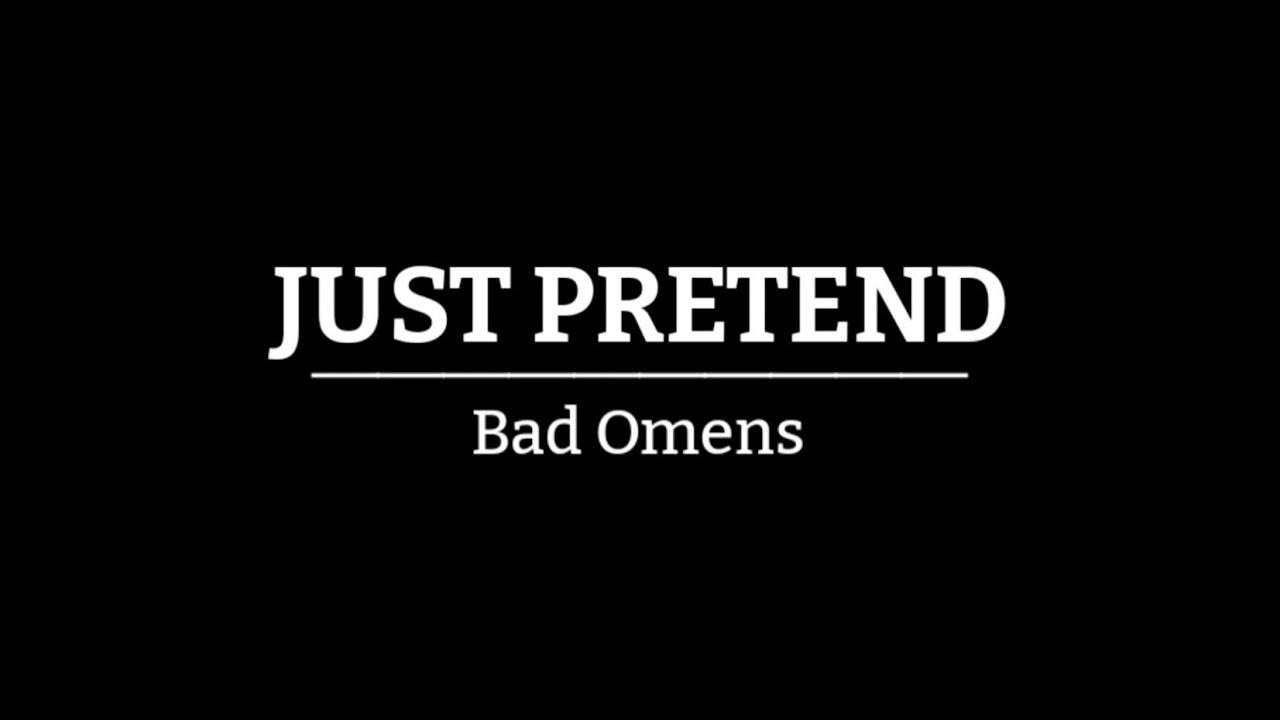 Bad Omens - Just Pretend (letra en español e inglés) | TDR