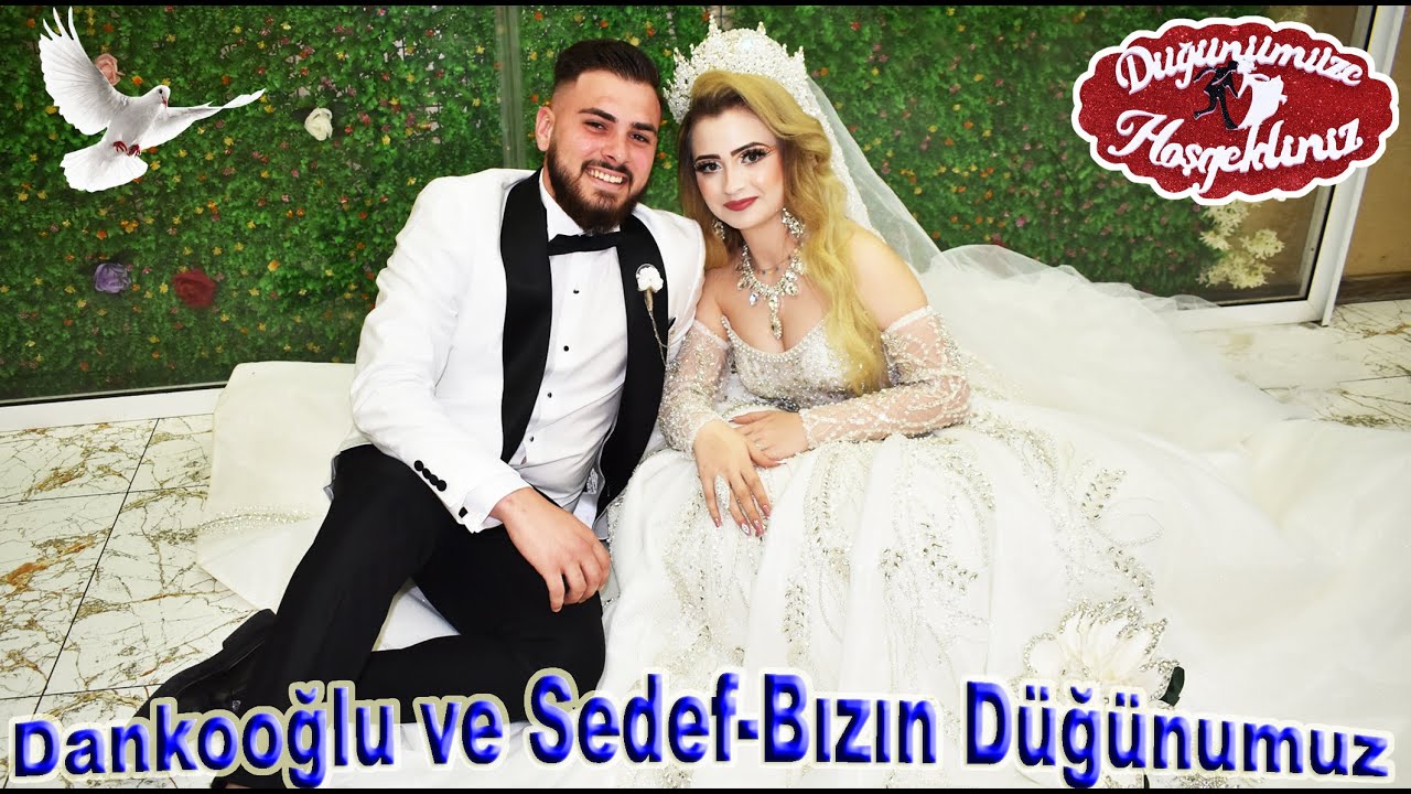 Dankooğlu ve Sedef-Bızım Düğünumuz
