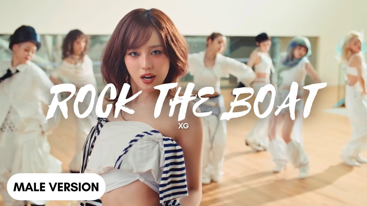 ROCK THE BOAT - XG (Male Version)