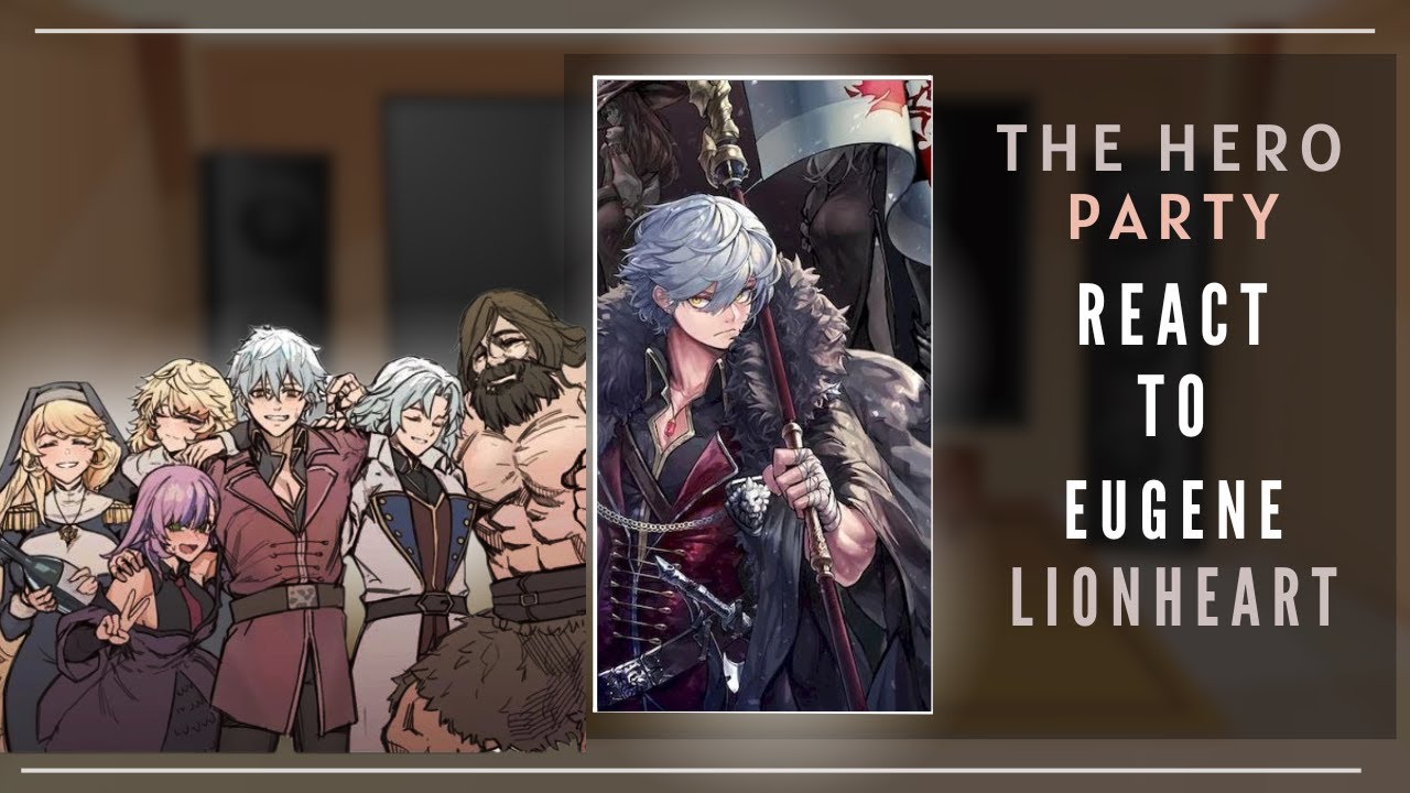 Damn Reincarnation Past hero part react to Eugene Lionheart [ credits in the desc ]